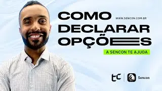 Como Declarar Op&ccedil;&otilde;es no Imposto de Renda | Veja como &eacute; f&aacute;cil com a Sencon