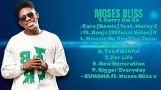 Moses Bliss-Hits that made history in 2024-Supreme Hits Selection-Critical
