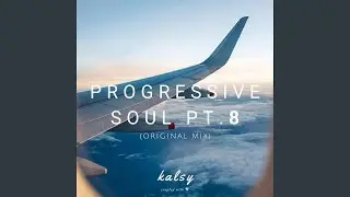 Progressive Soul, Pt. 8