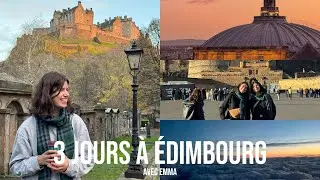 3 jours à Édimbourg avec Emma