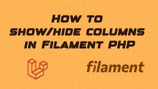 How to Show/Hide Column in Filament