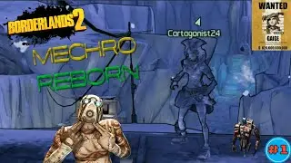 Reiss is dead? | Mechro Reborn | Borderlands 2