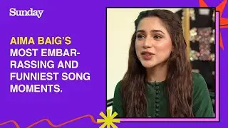 Aima Baig&rsquo;s Most Embarrassing And Funniest Song Moments | Sunday Style Studio | Ozan Khan | S12Q