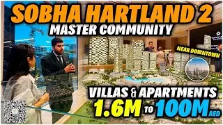 Urban Green Community Close To Downtown | Sobha Hartland 2 | Luxury Villas & Apartments | High ROI