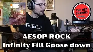 AESOP ROCK - Infinity Fill Goose Down (full bass and guitar cover #188)