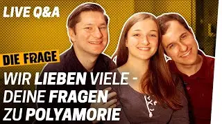 LIVE Q&A - Polyamorie | Müssen wir anders lieben? Folge 6/6