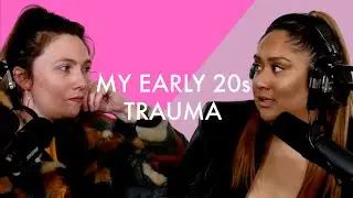 My Early 20s Trauma Feat. Rose McAleese