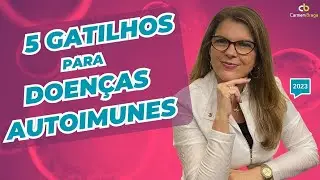 5 GATILHOS PARA DOEN&Ccedil;AS AUTOIMUNES