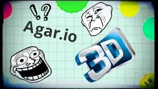 AGAR.IO 3D!! - FIRST ON THE LEADERBOARD! A VERY COOL GAME!