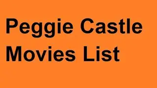Peggie Castle Movies List