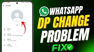 WhatsApp DP Not Changing? Fix Profile Photo Upload Error (100% Working in 2025)