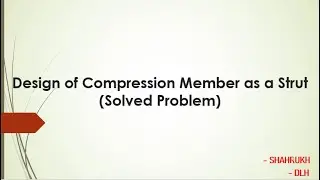 Design of Compression Member as a Strut | Solved Problem | DLH