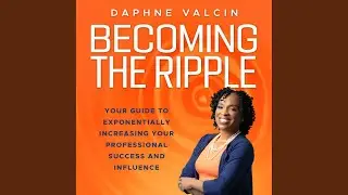 012_Chapter 9.8 - Becoming the Ripple