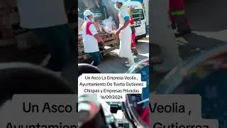 #UnAsco la empresa Veolia , empresas privadas solapadas por las autoridades de TGZ, Chiapas. Mexico.