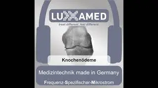 Knochen&ouml;deme und der Einsatz von Luxxamed Mikrostrom