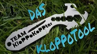 Das original KloPPoKoPPter KloPPoTool RC Multicopter Multitool