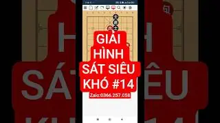 GIẢI H&Igrave;NH S&Aacute;T KH&Oacute; 14#cotuong