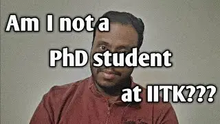 Be aware before joining IIT Kanpur PhD program #myedulife #iitkanpur