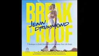 BreakProof: 7 Strategies to Build Resilience and Achieve Your Life Goals (How to Reach Your Life