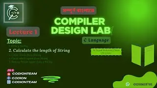 Lecture 1_2 | Compiler Design Lab | Count Length from a String in C | Step-by-Step Explanation