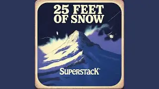 25 Feet Of Snow