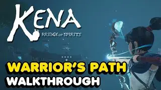 Warrior's Path (Toshi's Love) Walkthrough In Kena: Bridge Of Spirits (All Puzzle Solutions)