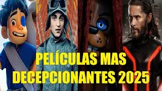 PEL&Iacute;CULAS MAS DECEPCIONANTES 2025