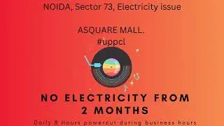 Noida Sector 73 || Electricity Issue || No Electricity From Two Months