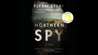 Northern Spy: Reese's Book Club (A Novel) - Flynn Berry