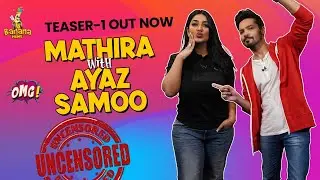 Uncensored | Episode-7 |Teaser-1 Out | OMG by Mathira | Ayaz Samoo | Wed 6-pm | Bananaprime |