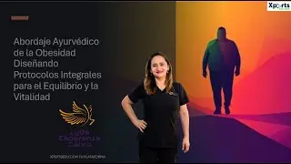 ABORDAJE AYURV&Eacute;DICO DE LA OBESIDAD:Dise&ntilde;ando Protocolos Integrales para el Equilibrio y la Vitalidad