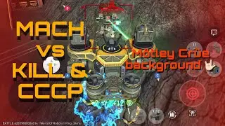 MACH vs KILL&CCCP - FACTORY/GREENMAP - World of Robots