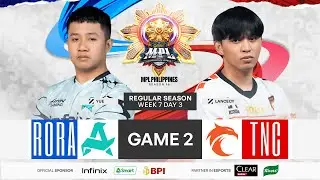 MPL PH S16 - W7D3 - RORA VS TNC GAME 2
