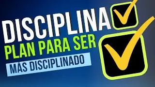 3+1 Pasos para SER DISCIPLINADO y CONSTANTE en tu vida