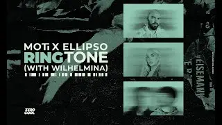 MOTi x Ellipso - Ringtone (With Wilhelmina)