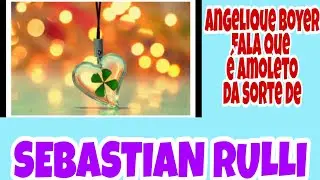 Angelique fala que e o amoleto da sorte de sebastian