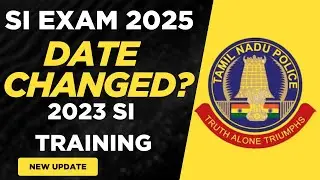 TNUSRB SI 2025 EXAM DATE CHANGE? | SI 2023 TRAINING DATE | NEW UPDATE #tnusrbsiexam #si2023 #exam