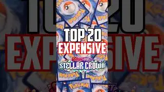Top 20 Most Expensive Stellar Crown Pok&eacute;mon Cards (MARCH)