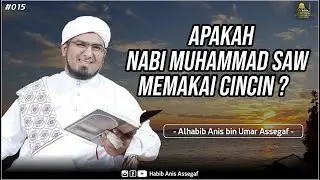 Apakah Nabi Muhammad Memakai Cincin || Habib Anis Assegaf