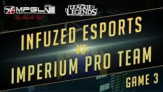 Imperium Pro Team vs Infuzed Esports - Mineski Pro Gaming League S8 LoL - Game 3 [Semifinals]