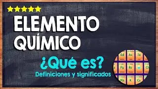 🙏 &iquest;Qu&eacute; es un Elemento Qu&iacute;mico? - Funci&oacute;n de los Elementos Qu&iacute;micos y sus Caracter&iacute;sticas 🙏