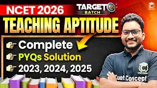 NCET 2026 (Complete 2023 to 2025) Teaching Aptitude PYQ Solution | NCET ITEP Teaching Aptitude PYQ