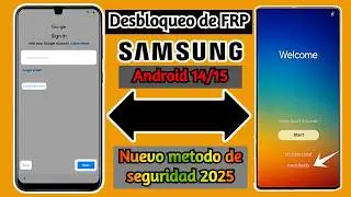 Desbloqueo de FRP TODOS Samsung 2025 Android 14/15  Nuevo metodo de seguridad 2025 | F&aacute;cil y r&aacute;pido