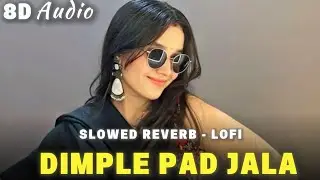 Dimple Pad Jala Lofi Song - Slowed+Reverb | Ritesh Pandey | Instagram Viral Lofi Song