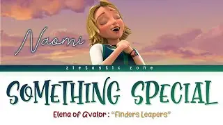 Something Special - Color Coded Lyrics | Elena of Avalor 