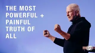 The Most Powerful + Painful Truth of All - Louie Giglio