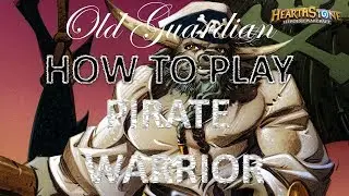How to play Pirate Warrior (Hearthstone Knights of the Frozen Throne deck guide)