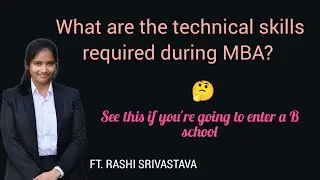 What are the technical skills that are required during MBA? || Rashi Srivastava #skills #mba #iim
