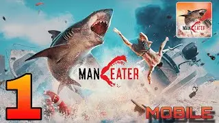 Maneater Mobile Gameplay Walkthrough Part 1 (Android, iOS)
