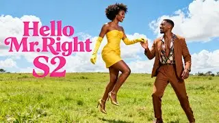Hello Mr Right Kenya S2 EP 1-2
